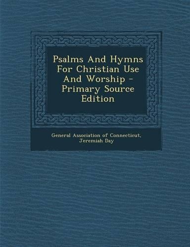 Psalms and Hymns for Christian Use and Worship - Primary Source Edition: (English)