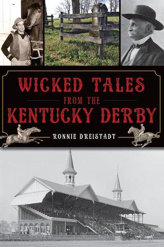 Wicked Tales from the Kentucky Derby