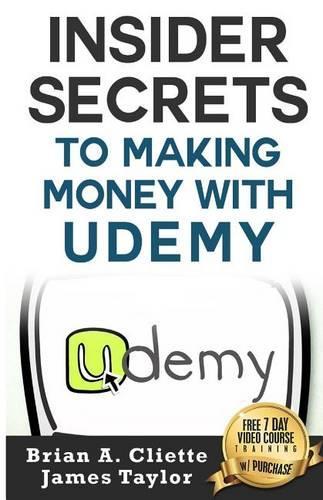 Insider Secrets to Making Money with Udemy