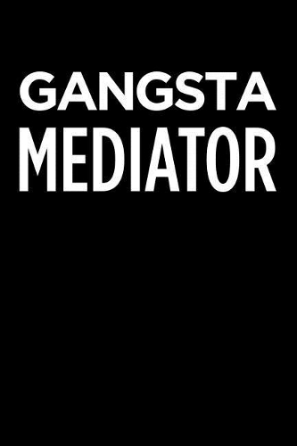 Gangsta Mediator