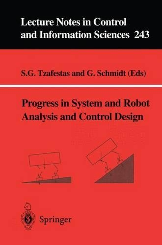 Progress in System and Robot Analysis and Control Design: (243 Lecture Notes in Control and Information Sciences)