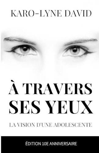 A travers ses yeux: La vision d'une adolescente