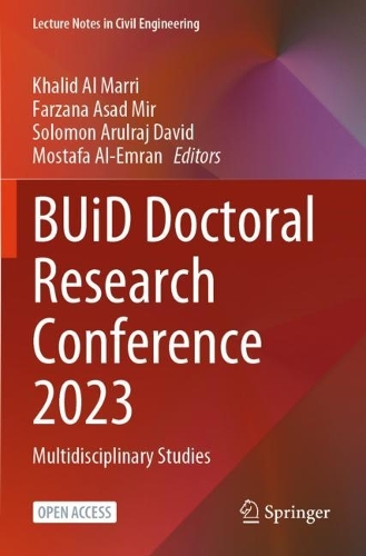 BUiD Doctoral Research Conference 2023: Multidisciplinary Studies(473 Lecture Notes in Civil Engineering)
