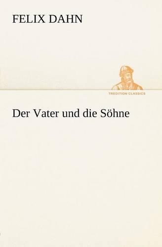 Vater Und Die Sohne: (German)