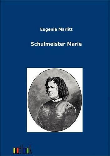 Schulmeisters Marie