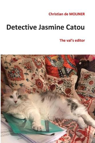 Detective Jasmine Catou: The val's editor