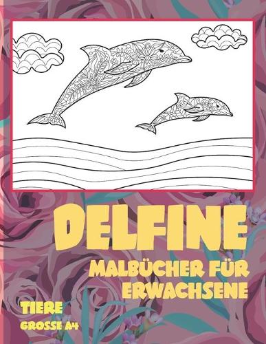 Malbücher für Erwachsene - Grosse A4 - Tiere - Delfine