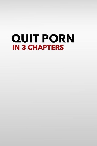 Quit Porn in 3 Chapters
