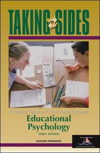 Taking Sides: Clashing Views on Controversial Issues in Educational Psychology