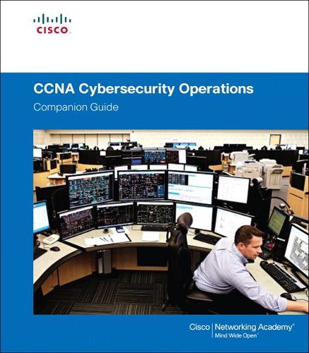 CCNA Cybersecurity Operations Companion Guide: (Companion Guide)