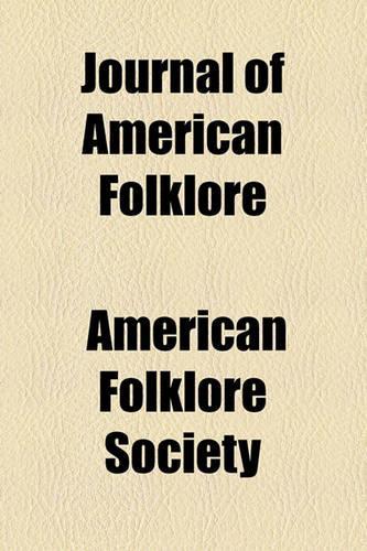 Journal of American Folklore (Volume 17-18)