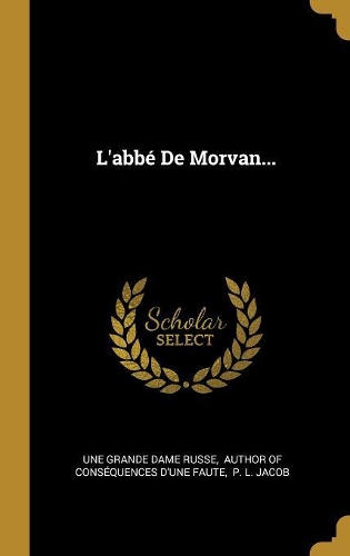 L'abbé De Morvan...
