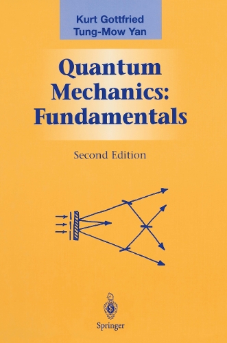 Quantum Mechanics: Fundamentals: (Graduate Texts in Contemporary Physics)