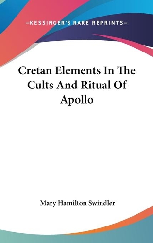 Cretan Elements In The Cults And Ritual Of Apollo