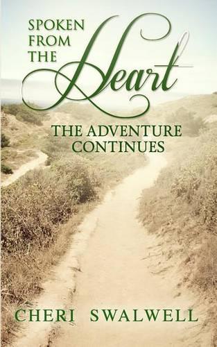 Spoken from the Heart: The Adventure Continues