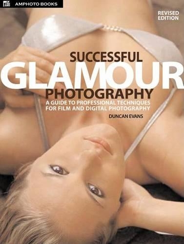 Successful Glamour Photography: A Guide to Professional Techniques for Film and Digital Photography(English)