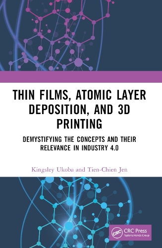 Thin Films, Atomic Layer Deposition, and 3D Printing