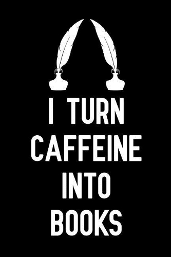 I turn caffeine Into Books