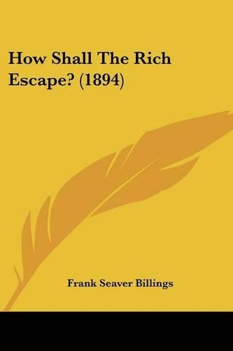 How Shall The Rich Escape? (1894)