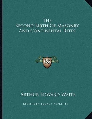The Second Birth of Masonry and Continental Rites