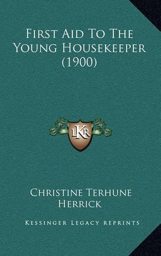 First Aid to the Young Housekeeper (1900)