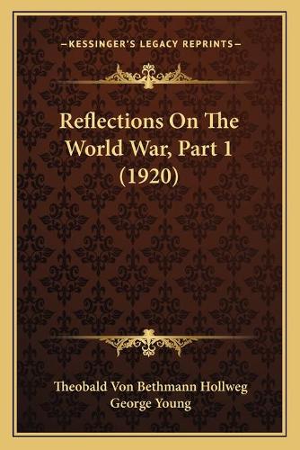 Reflections On The World War, Part 1 (1920)