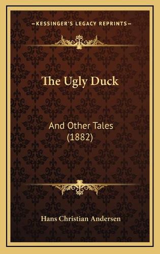 The Ugly Duck: And Other Tales (1882)(English)