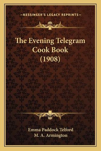 The Evening Telegram Cook Book (1908)