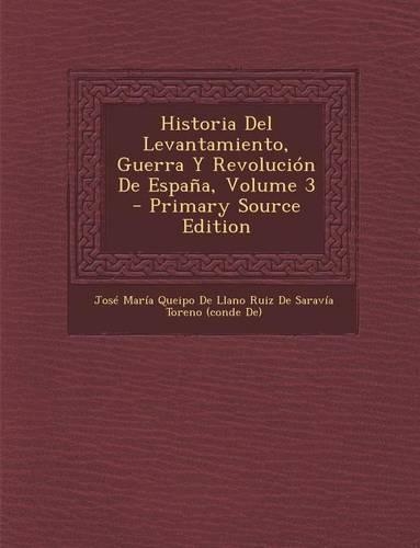 Historia del Levantamiento, Guerra y Revolucion de Espana, Volume 3