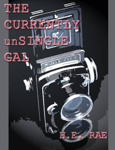 The Currently unSingle Gal