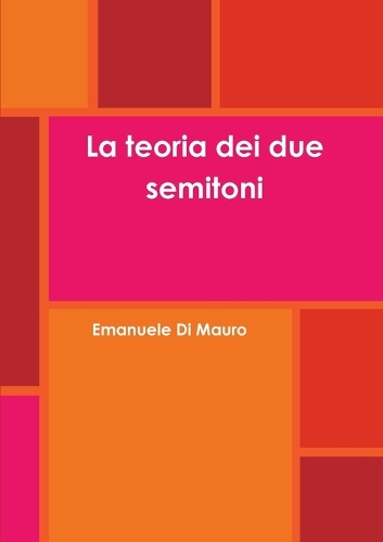 La Teoria Dei Due Semitoni: (Italian)