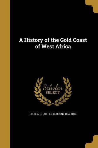 A History of the Gold Coast of West Africa