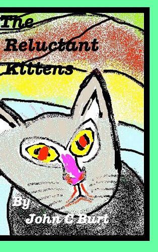 The Reluctant Kittens.