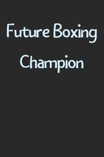 Future Boxing Champion