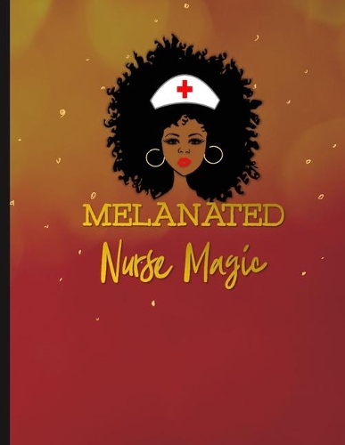 Melanated Nurse Magic