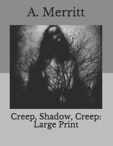 Creep, Shadow, Creep