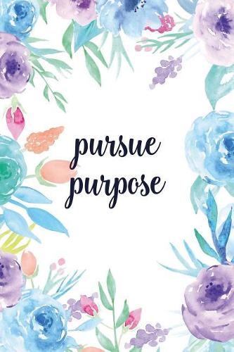 Pursue Purpose