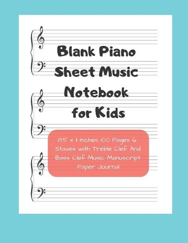 Blank Piano Sheet Music Notebook for Kids