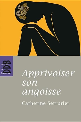 Apprivoiser Son Angoisse