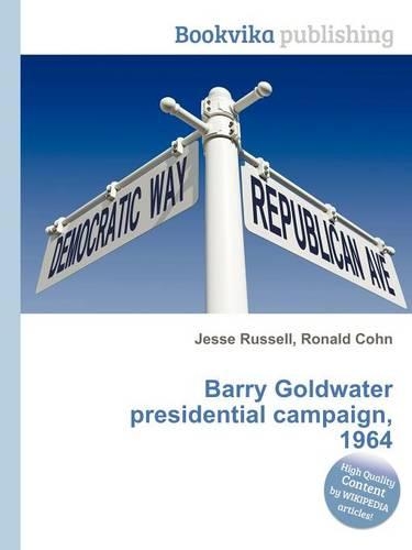 Barry Goldwater Presidential Campaign, 1964