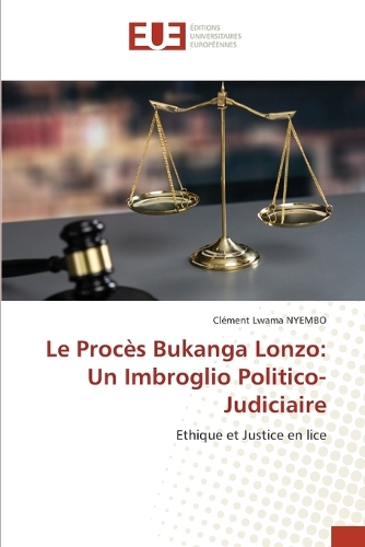 Le Procès Bukanga Lonzo: Un Imbroglio Politico-Judiciaire