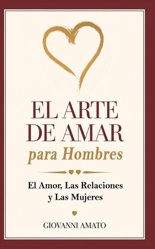 El Arte de Amar para Hombres