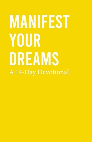 Manifest Your Dreams
