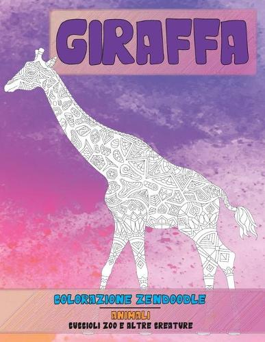 Colorazione Zendoodle - Cuccioli Zoo e altre creature - Animali - Giraffa