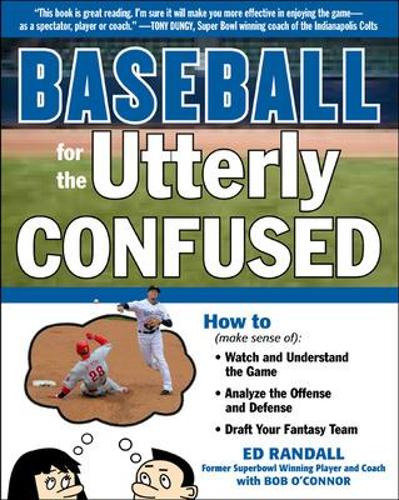 Baseball for the Utterly Confused