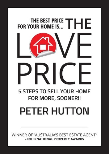 The Love Price: 5 Steps to Sell Your Home for More, Sooner!!(English)