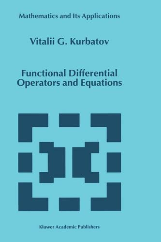 Functional Differential Operators and Equations: (473 Mathematics and Its Applications)