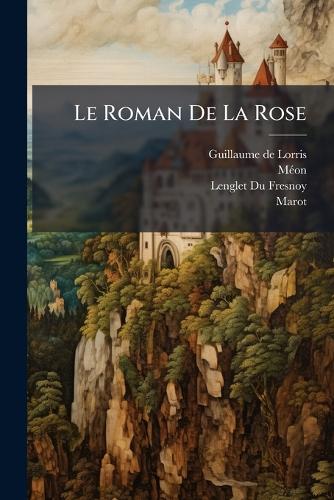 Le Roman De La Rose