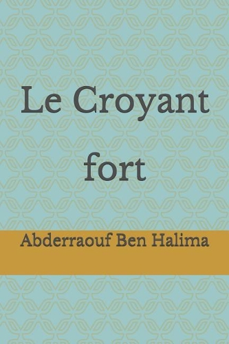 Le Croyant fort