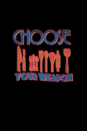 Choose your weapon utensils